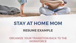 Free Stay at Home Mom Resume Template Stay at Home Mom Resume Example: organize Your Transition Back to …