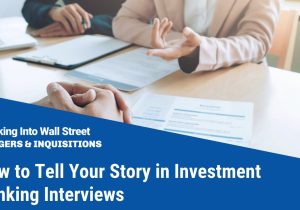 Walk Me Through Your Resume Sample Answer Wso How to Tell Your Story In Investment Banking Interviews